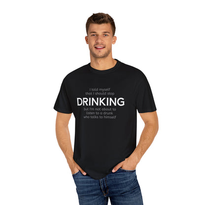 Funny Drinking Quote Unisex T-shirt