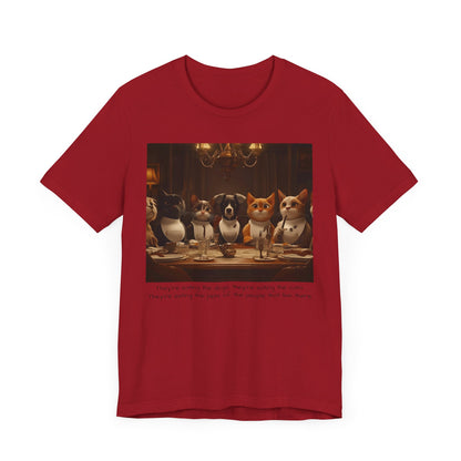 They're eating the dogs...T-shirt