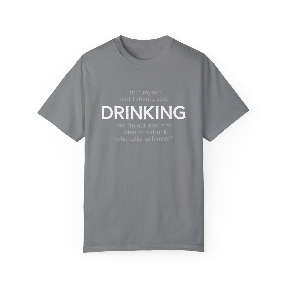 Funny Drinking Quote Unisex T-shirt