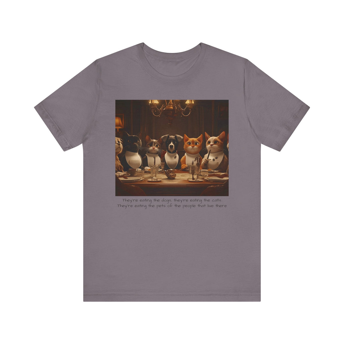 They're eating the dogs...T-shirt