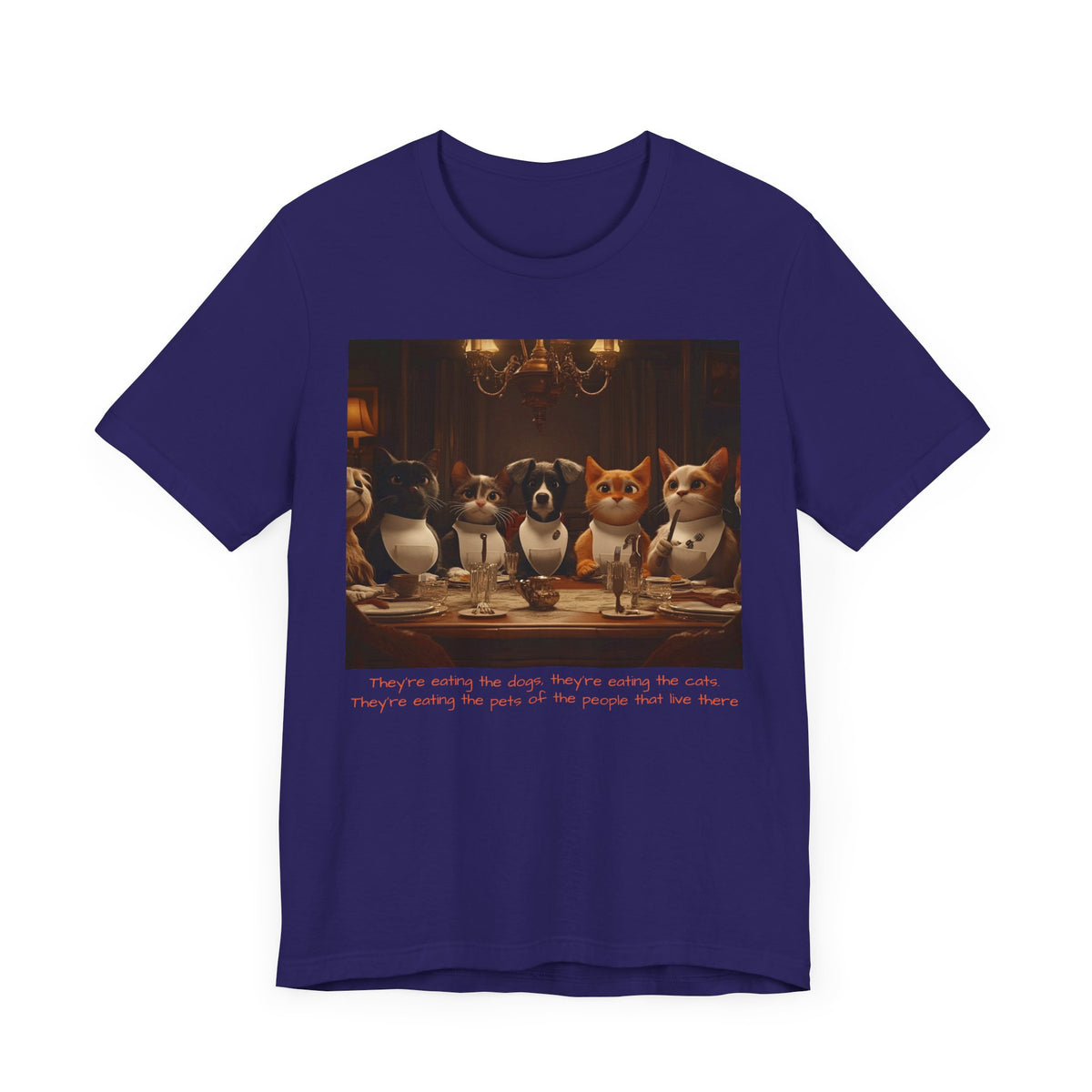 They're eating the dogs...T-shirt