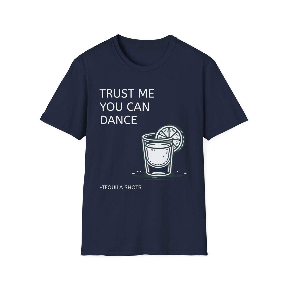 Trust Me You Can Dance Unisex Softstyle T-Shirt - Perfect for Parties & Celebrations