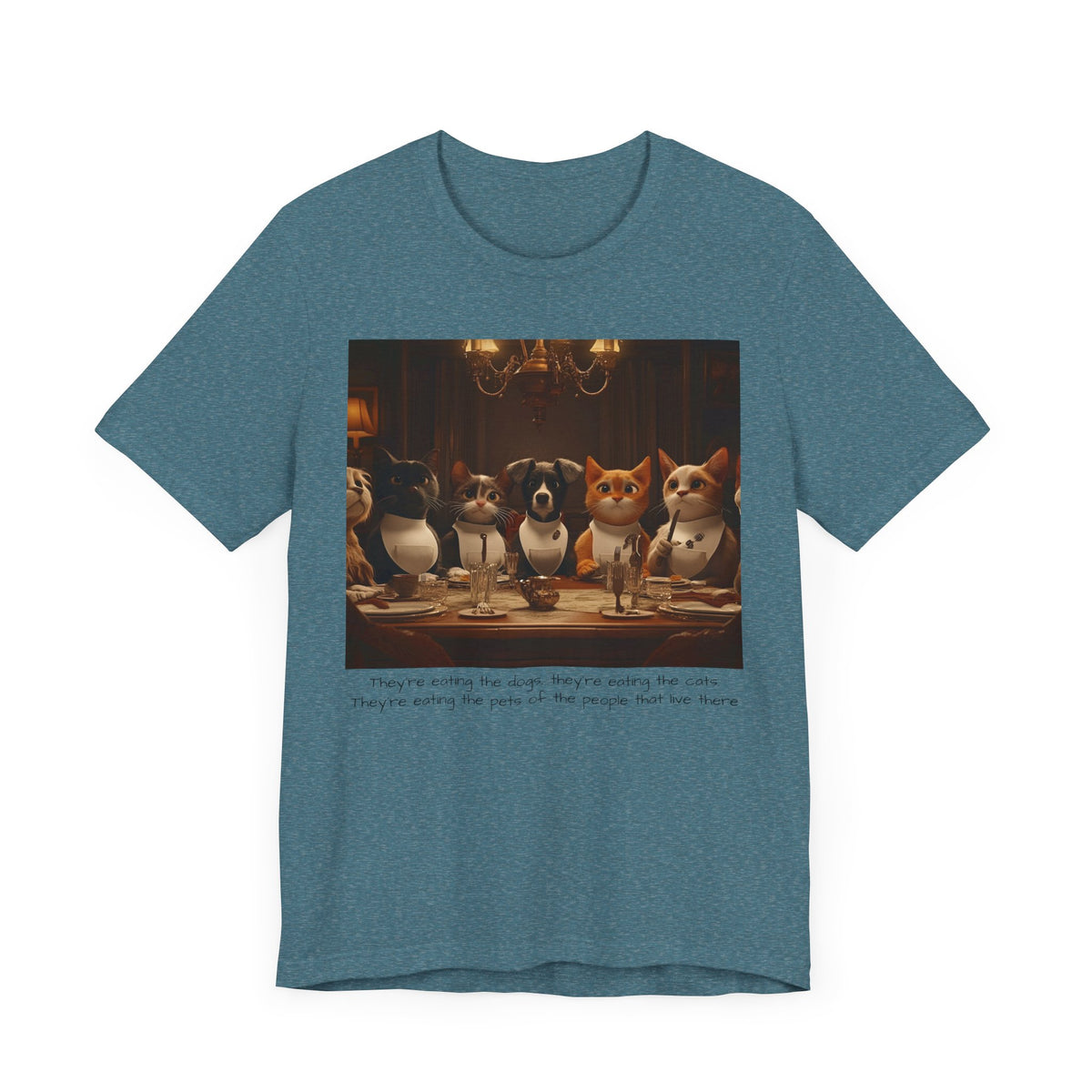 They're eating the dogs...T-shirt